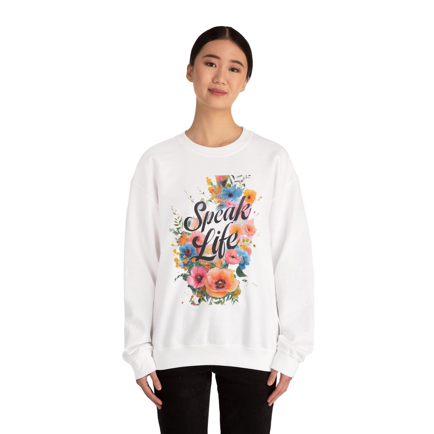 Floral Inspirational Sweatshirt: Speak Life Crewneck for Cozy Days, Motivational Gift, Spring Fashion, Unisex Style