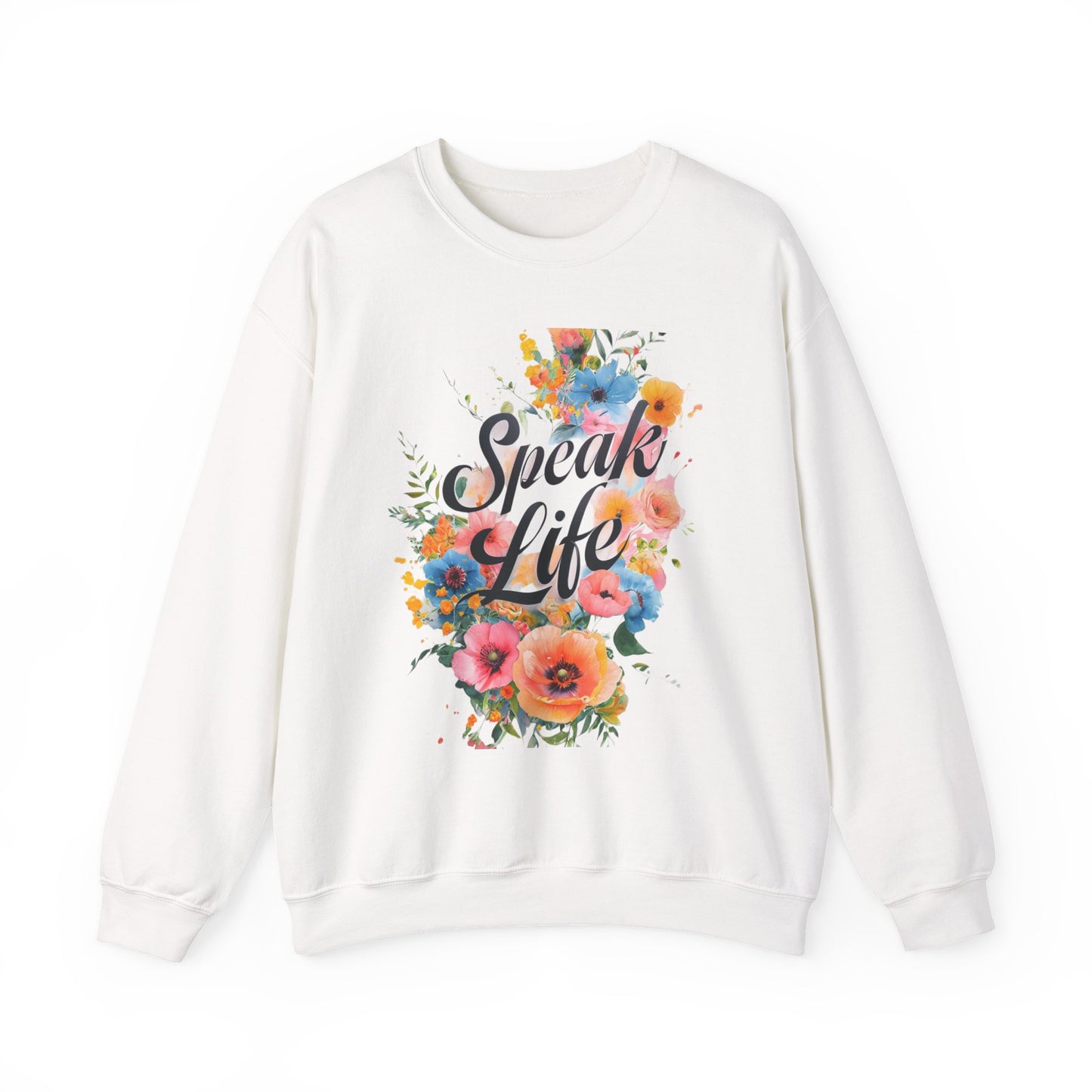 Floral Inspirational Sweatshirt: Speak Life Crewneck for Cozy Days, Motivational Gift, Spring Fashion, Unisex Style