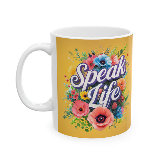 Floral Inspirational Ceramic Mug - Speak Life, Motivational Gift, Coffee Cup, Home Decor, Mother's Day, Birthday