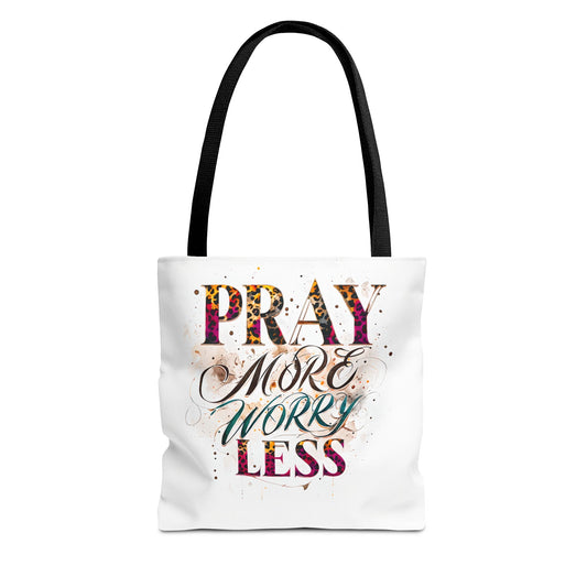 Inspirational Tote Bag - Pray More Worry Less, Motivational Gift, Everyday Use, Eco-Friendly Bag, Affirmation Bag, Prayer Tote