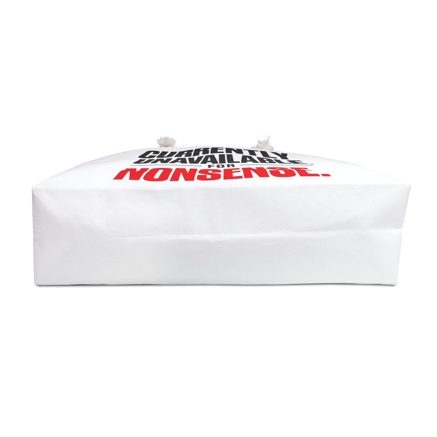 Weekender Bag — "Currently Unavailable for Nonsense" Travel Tote