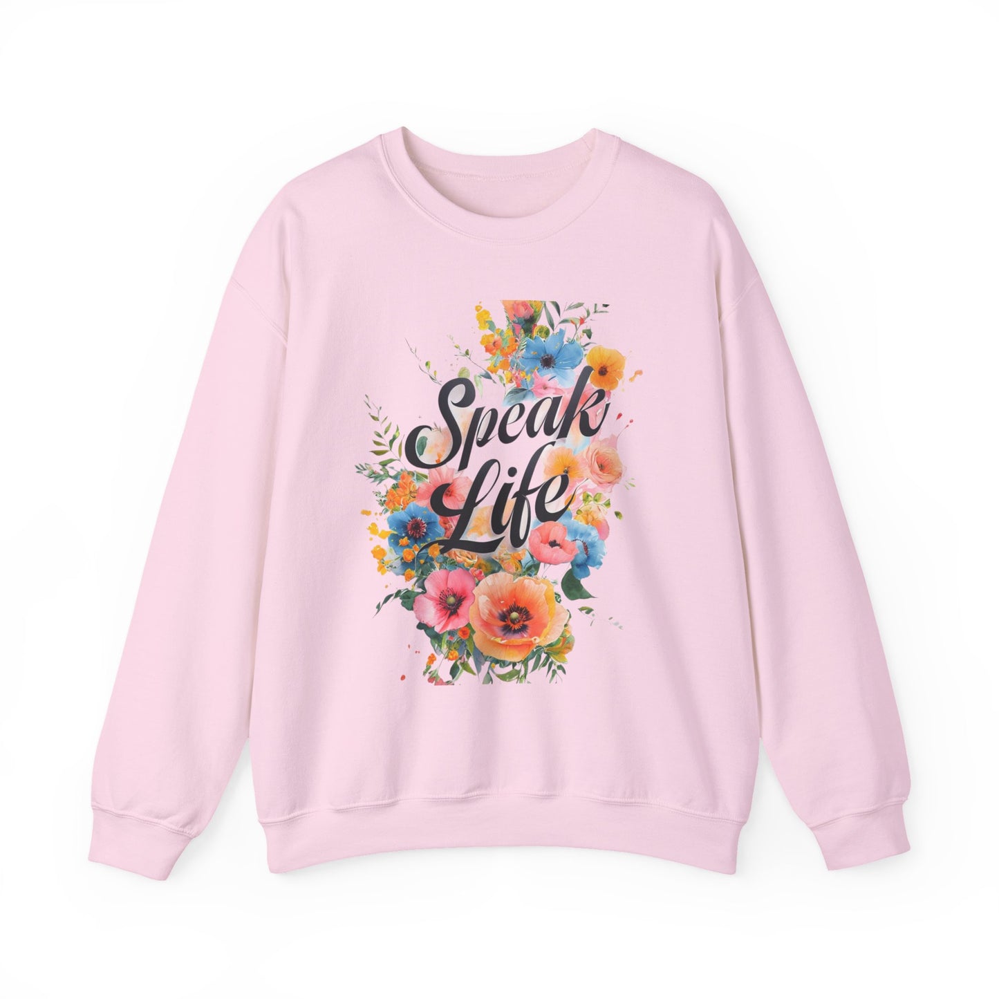 Floral Inspirational Sweatshirt: Speak Life Crewneck for Cozy Days, Motivational Gift, Spring Fashion, Unisex Style