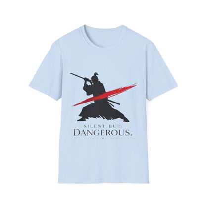 Silent But Dangerous Unisex T-Shirt