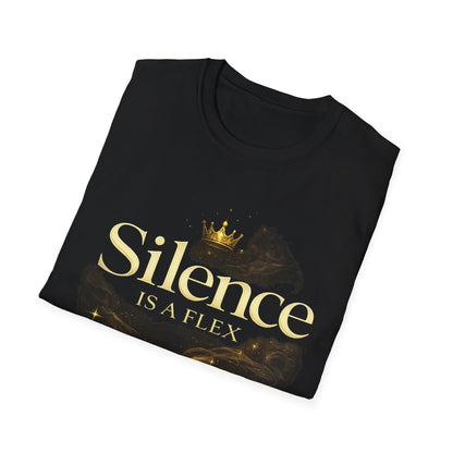 Silence is a Flex T-Shirt