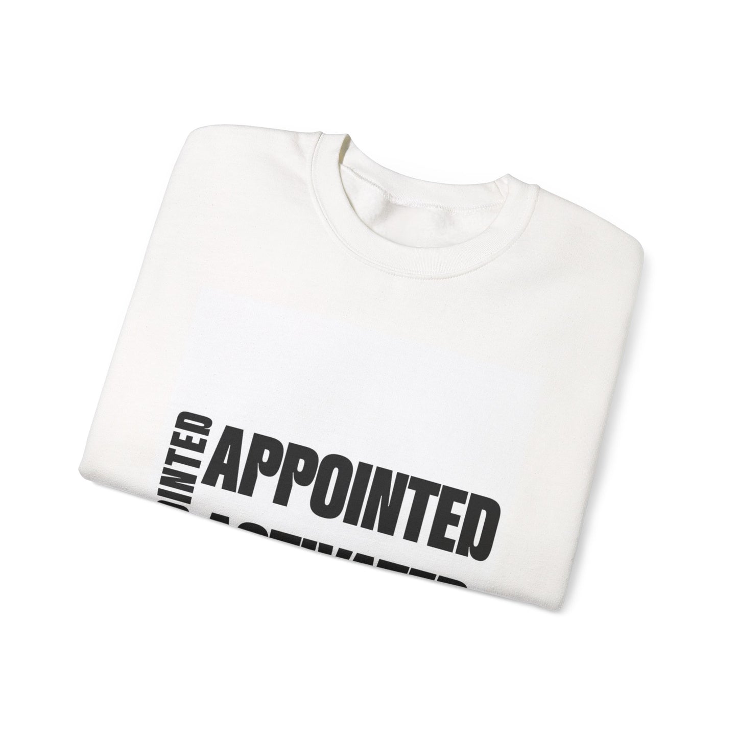 Anointed Appointed Activated Crewneck Sweatshirt, Inspirational Hoodie, Motivational Gift, Unisex Sweatshirt, Faith-Based Apparel