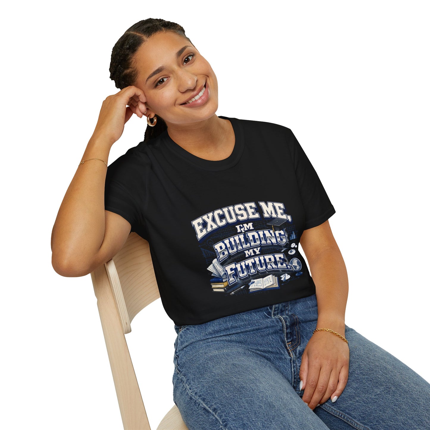Building My Future T-Shirt — "Excuse Me I'm Building My Future" Motivational Tee