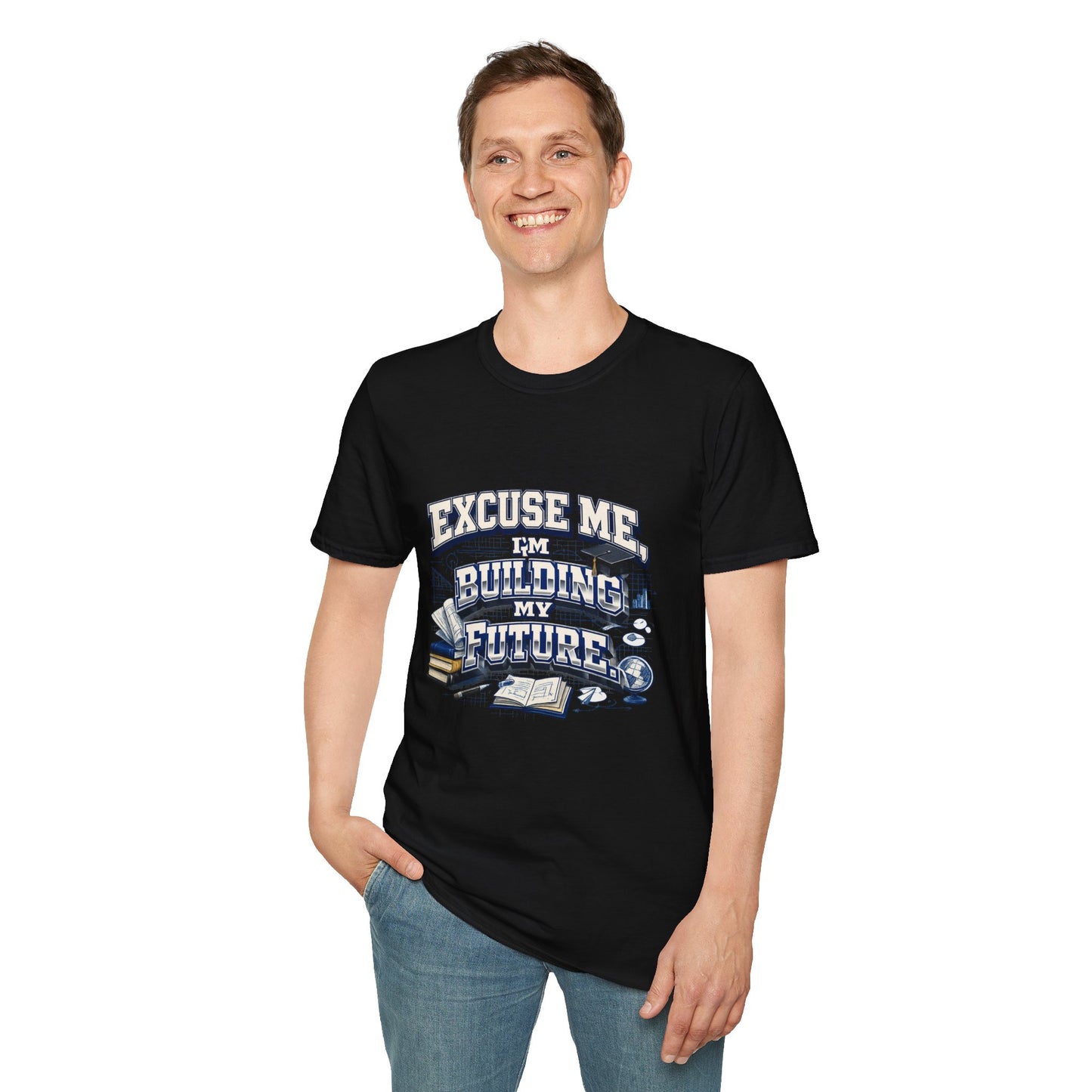 Building My Future T-Shirt — "Excuse Me I'm Building My Future" Motivational Tee