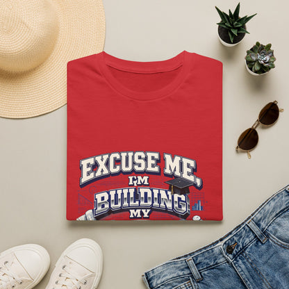 Building My Future T-Shirt — "Excuse Me I'm Building My Future" Motivational Tee