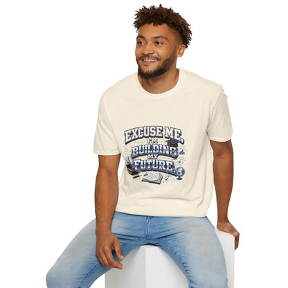 Building My Future T-Shirt — "Excuse Me I'm Building My Future" Motivational Tee