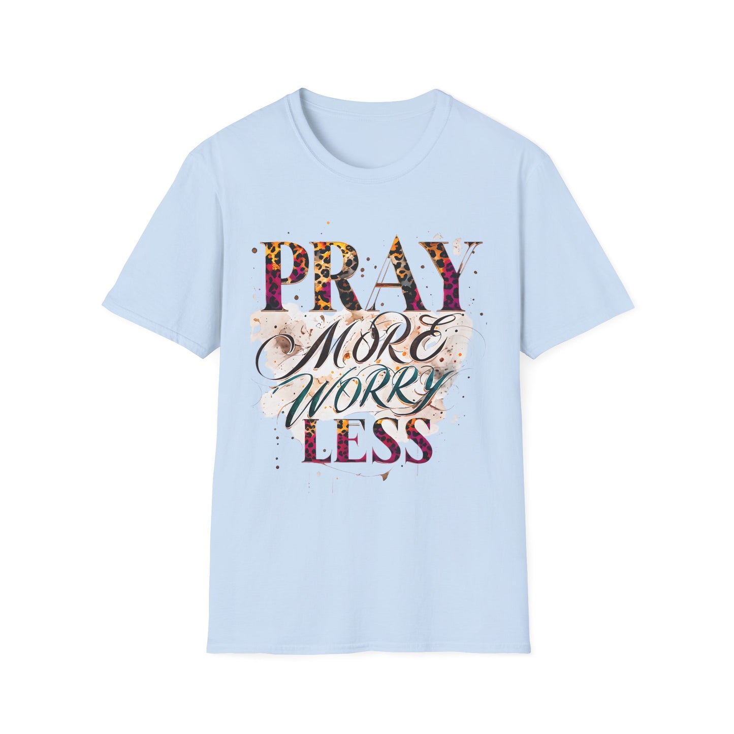 Pray More Worry Less T-Shirt, Inspirational Tee for Mindfulness, Motivational Gift, Unisex Casual Wear, Faith-Based Apparel, Spiritual Gifts