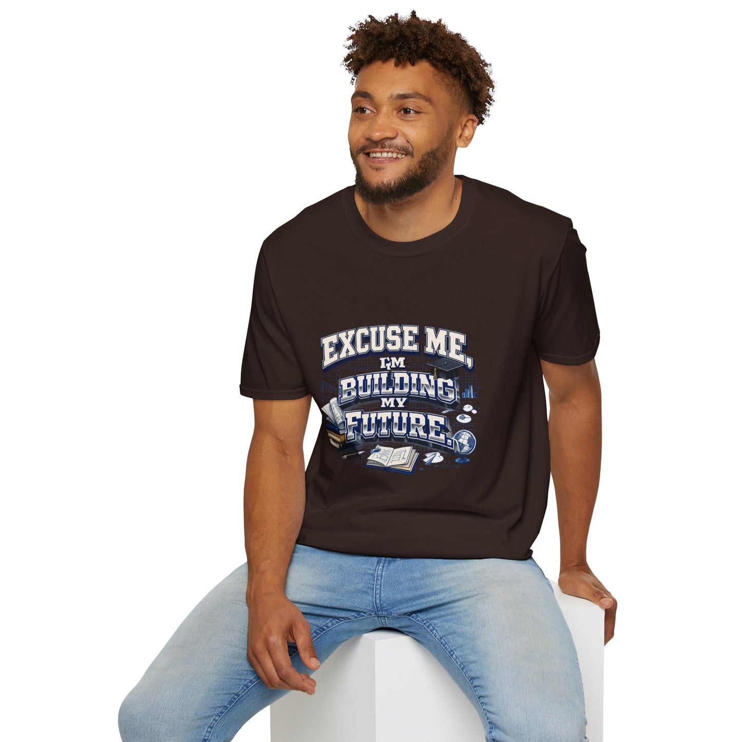 Building My Future T-Shirt — "Excuse Me I'm Building My Future" Motivational Tee