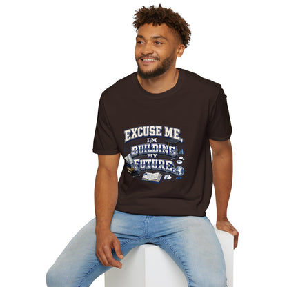 Building My Future T-Shirt — "Excuse Me I'm Building My Future" Motivational Tee