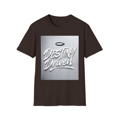 Destiny Driven T-Shirt, Inspirational Tee, Unisex Graphic Shirt, Motivational Apparel, Casual Wear, Perfect Gift for Loved Ones