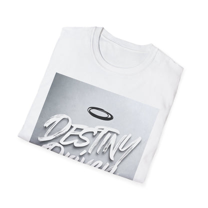 Destiny Driven T-Shirt, Inspirational Tee, Unisex Graphic Shirt, Motivational Apparel, Casual Wear, Perfect Gift for Loved Ones
