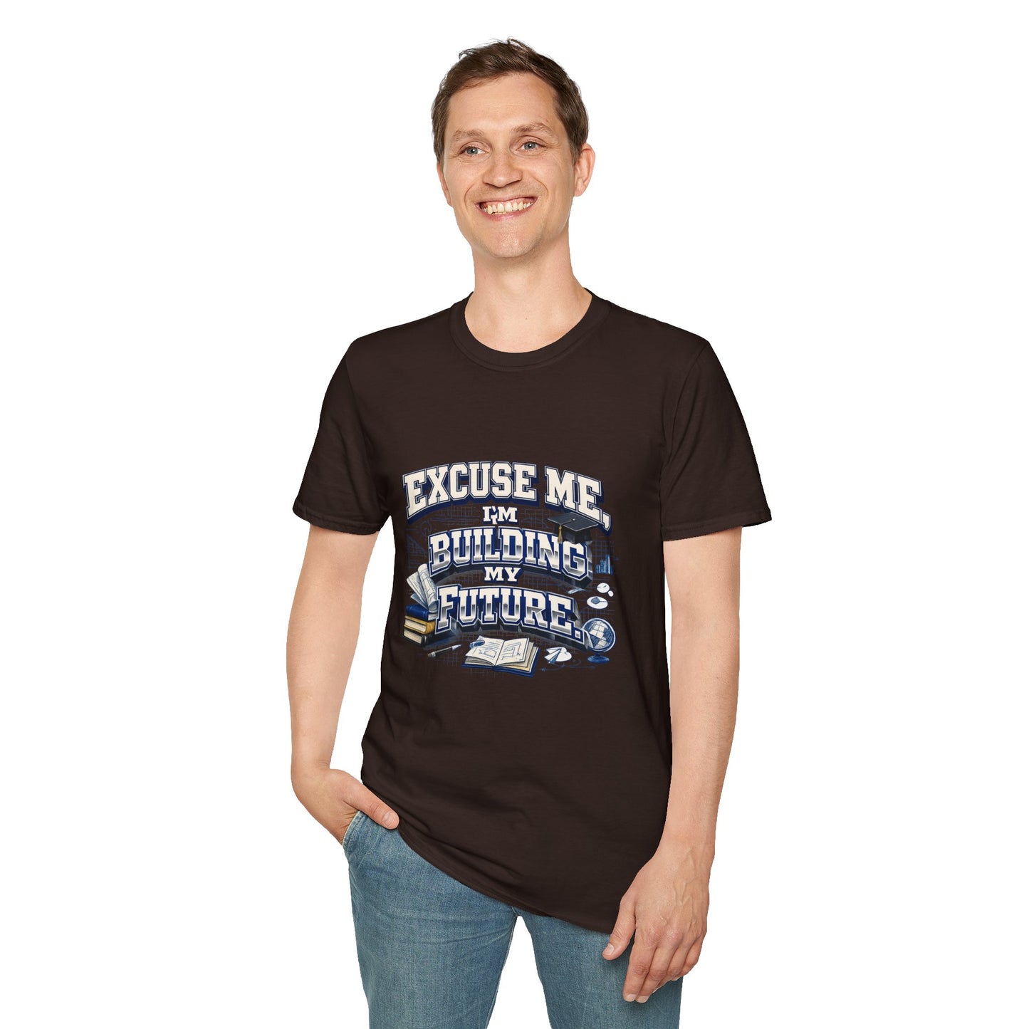 Building My Future T-Shirt — "Excuse Me I'm Building My Future" Motivational Tee