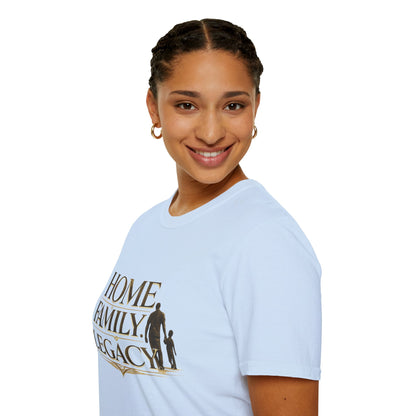 Home. Family. Legacy. T‑Shirt