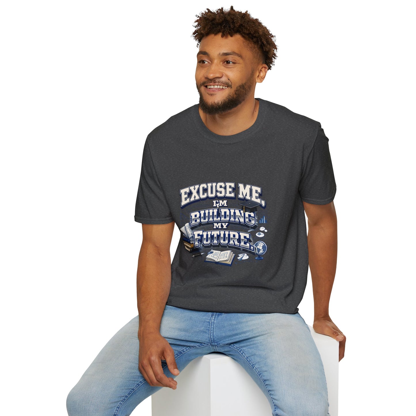 Building My Future T-Shirt — "Excuse Me I'm Building My Future" Motivational Tee