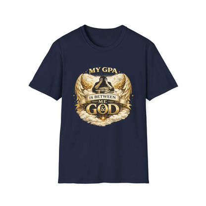 My GPA Is Between Me and God T-Shirt | Funny College Student Tee
