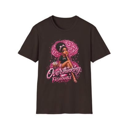 Overthinking But Fashionable T-Shirt