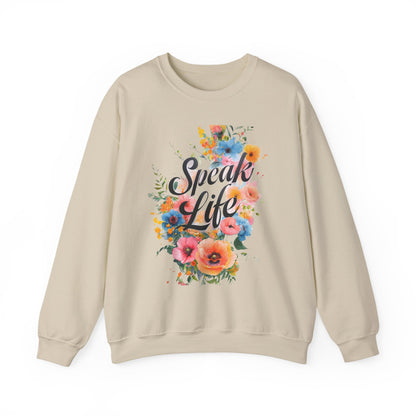 Floral Inspirational Sweatshirt: Speak Life Crewneck for Cozy Days, Motivational Gift, Spring Fashion, Unisex Style