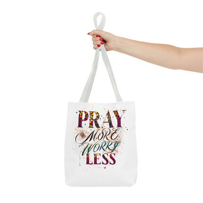 Inspirational Tote Bag - Pray More Worry Less, Motivational Gift, Everyday Use, Eco-Friendly Bag, Affirmation Bag, Prayer Tote