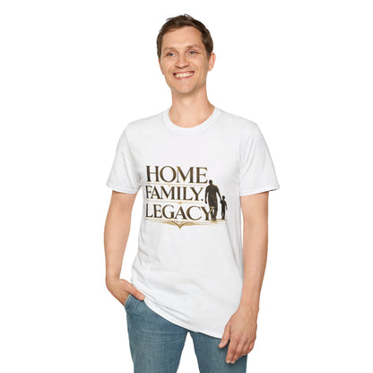 Home. Family. Legacy. T‑Shirt