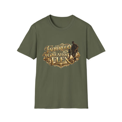 Fatherhood Is My Greatest Flex T-Shirt — Dad Appreciation Gift