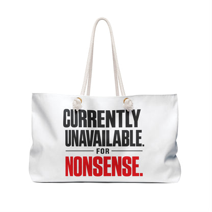 Weekender Bag — "Currently Unavailable for Nonsense" Travel Tote