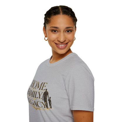 Home. Family. Legacy. T‑Shirt