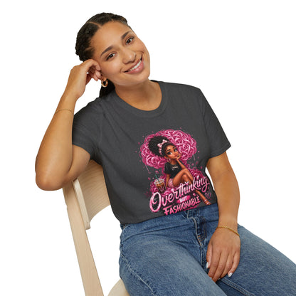 Overthinking But Fashionable T-Shirt
