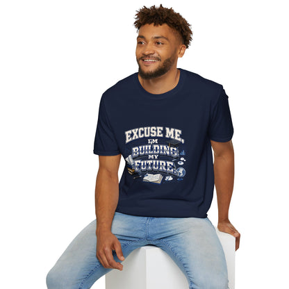 Building My Future T-Shirt — "Excuse Me I'm Building My Future" Motivational Tee
