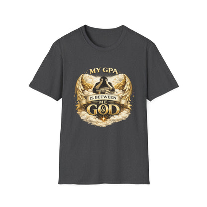 My GPA Is Between Me and God T-Shirt | Funny College Student Tee