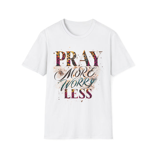 Pray More Worry Less T-Shirt, Inspirational Tee for Mindfulness, Motivational Gift, Unisex Casual Wear, Faith-Based Apparel, Spiritual Gifts