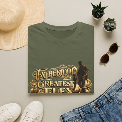 Fatherhood Is My Greatest Flex T-Shirt — Dad Appreciation Gift