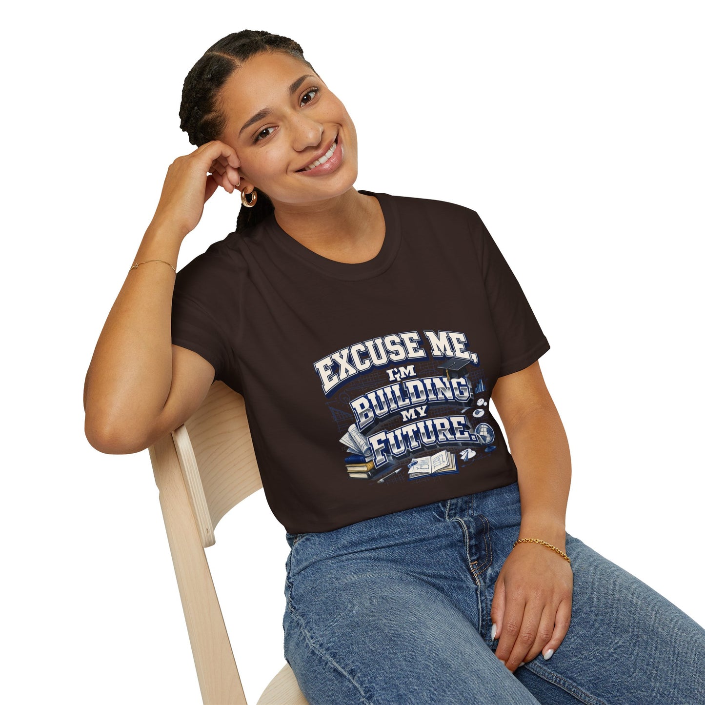 Building My Future T-Shirt — "Excuse Me I'm Building My Future" Motivational Tee
