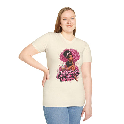 Overthinking But Fashionable T-Shirt