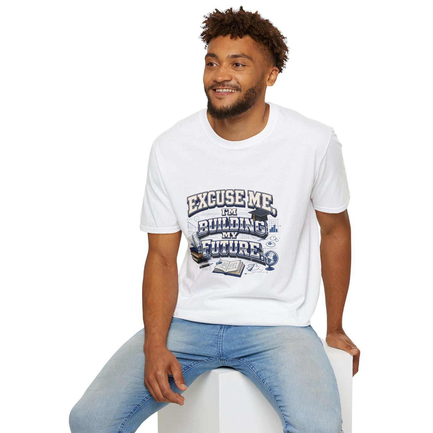 Building My Future T-Shirt — "Excuse Me I'm Building My Future" Motivational Tee