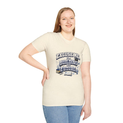 Building My Future T-Shirt — "Excuse Me I'm Building My Future" Motivational Tee