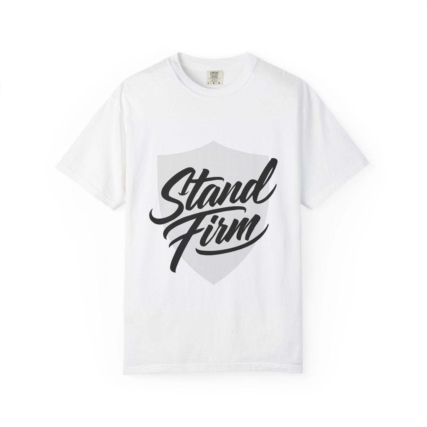 Unisex Garment-Dyed T-shirt with Motivational Quote - Stand Firm, Inspirational Gift, Casual Wear, Faith-Based Apparel, Everyday Comfort