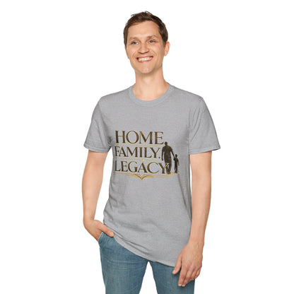 Home. Family. Legacy. T‑Shirt