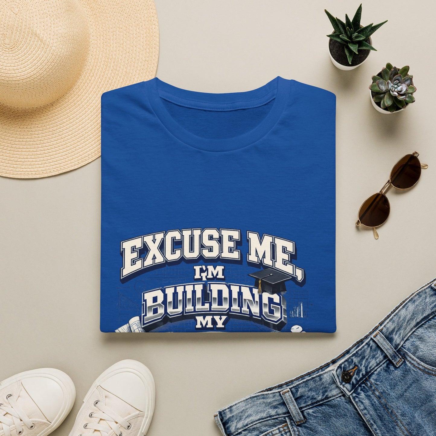 Building My Future T-Shirt — "Excuse Me I'm Building My Future" Motivational Tee