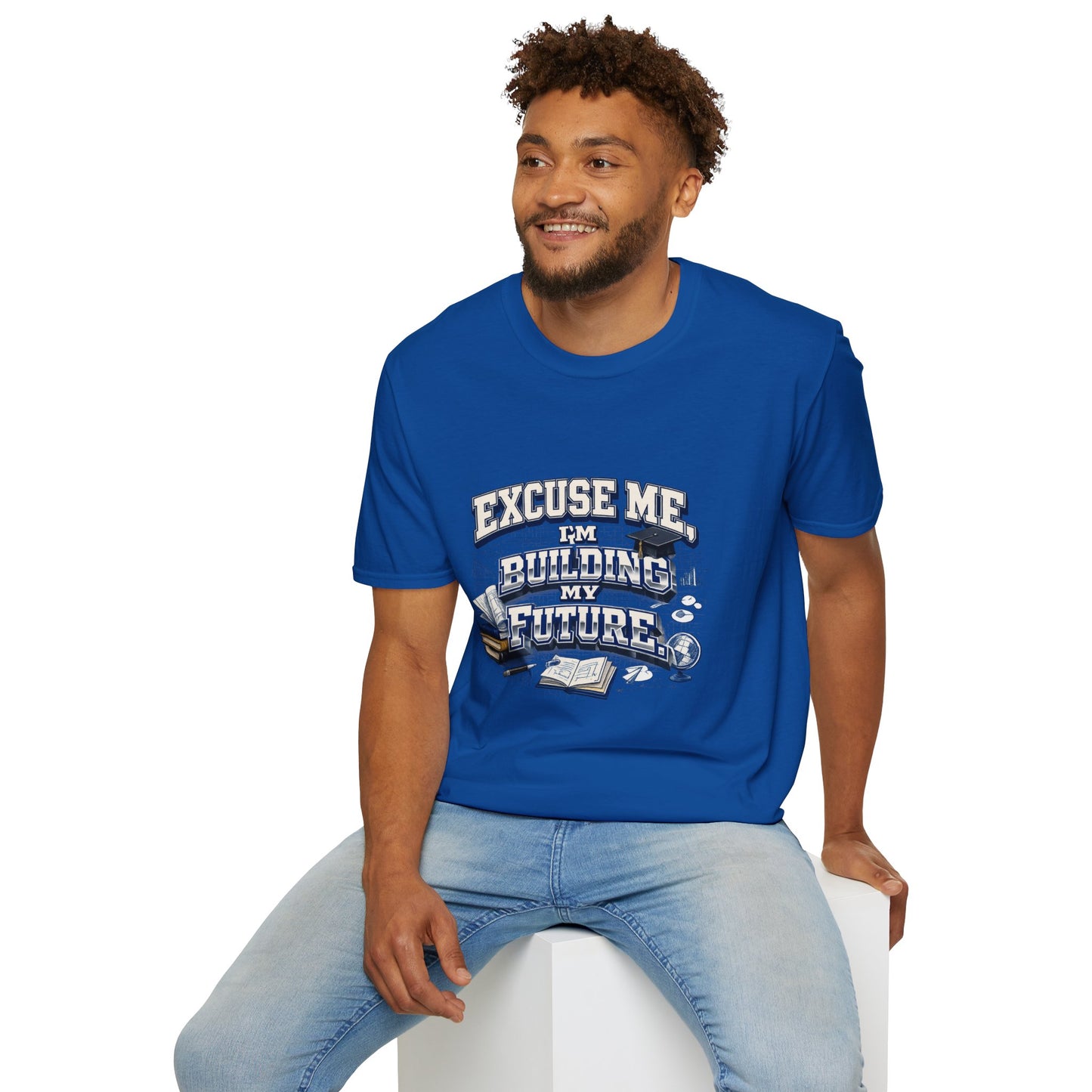 Building My Future T-Shirt — "Excuse Me I'm Building My Future" Motivational Tee