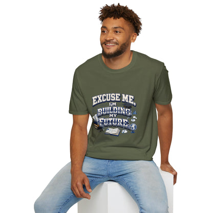 Building My Future T-Shirt — "Excuse Me I'm Building My Future" Motivational Tee