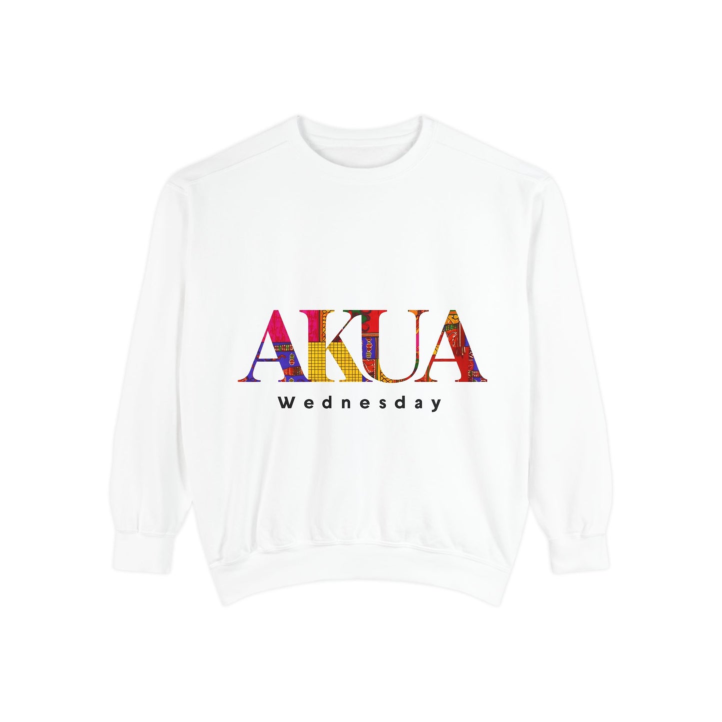 Garment-Dyed Sweatshirt with 'AKUA Wednesday' Design - Cozy Unisex Style, Perfect for Casual Wear, Gifts, and Everyday Comfort