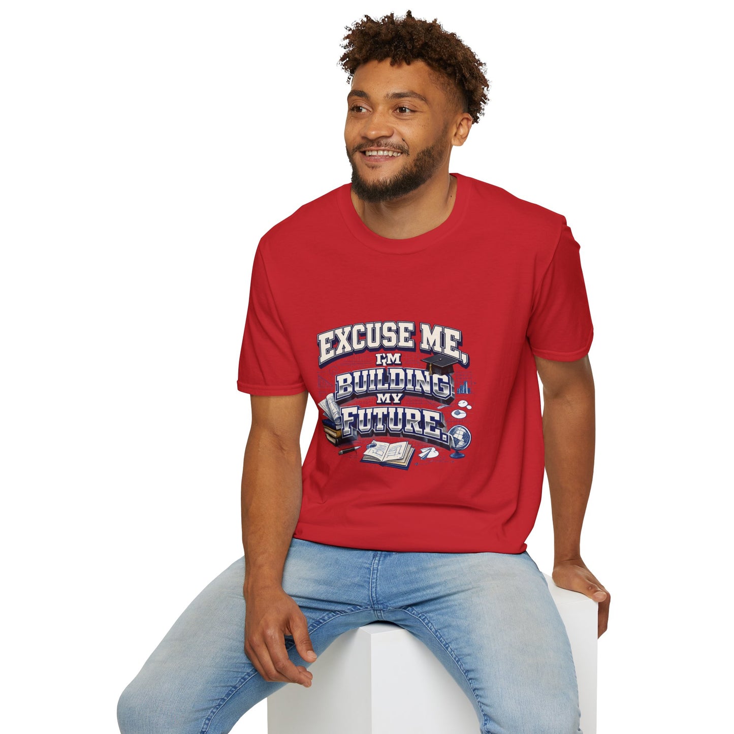 Building My Future T-Shirt — "Excuse Me I'm Building My Future" Motivational Tee