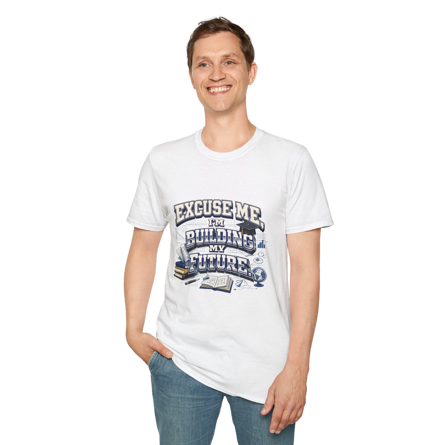 Building My Future T-Shirt — "Excuse Me I'm Building My Future" Motivational Tee