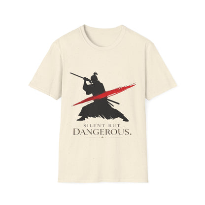 Silent But Dangerous Unisex T-Shirt