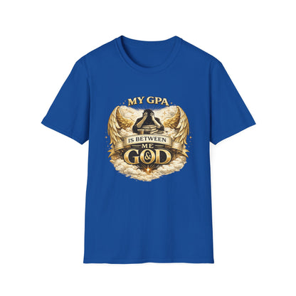 My GPA Is Between Me and God T-Shirt | Funny College Student Tee