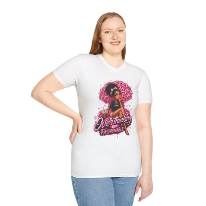 Overthinking But Fashionable T-Shirt