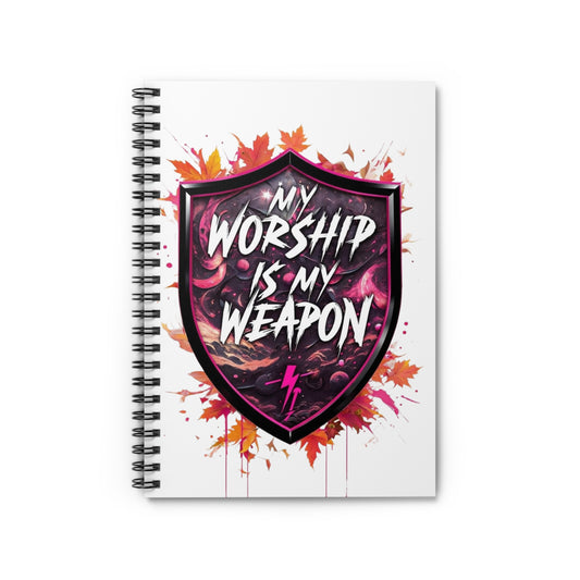 Spiral Notebook - My Worship is My Weapon | Inspirational Art Journal, Motivational Stationery, Gift for Students, Daily Planner, [...]